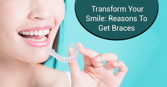 Transform Your Smile: 10 Reasons To Get Braces | Dawson Dental