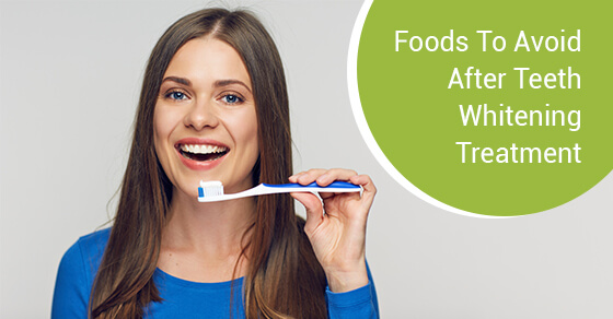 Foods To Avoid After Teeth Whitening Treatment
