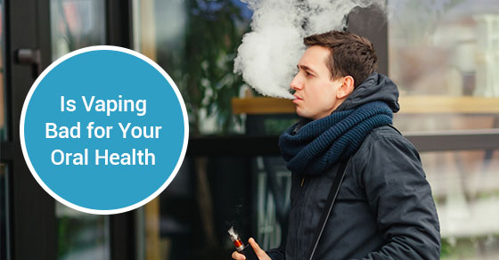 Is Vaping Bad for Oral Health