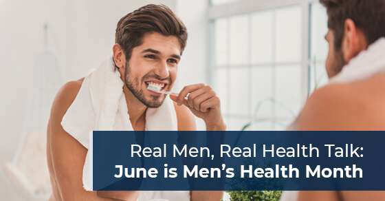 Real Men, Real Health Talk: June is Men’s Health Month